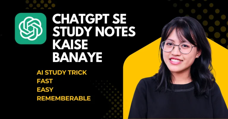 ChatGPT se study notes kaise banaye exam ke liye